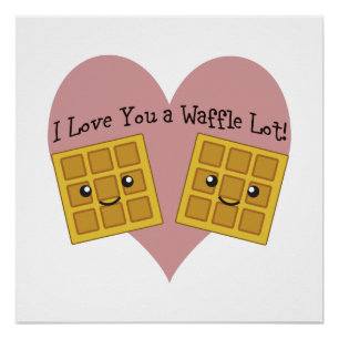 Póster Gracioso Te Amo Un Waffle Lot Cute Kawaii Waffles