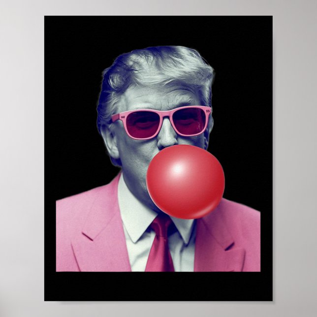 Póster Graciosos regalos de Trump Bubble Gum Yum (Frente)