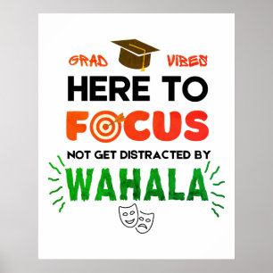 Póster GRAD VIBES FOCUS No Wahala Dorm Room