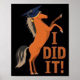 Póster Graduación De Caballo Lo Hice