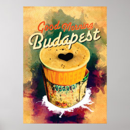 Póster Graffitti de café envuelto ¡Buenos días Budapest!
