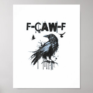 Póster Gráfica de humor grunge divertida de cuervo F-Caw-