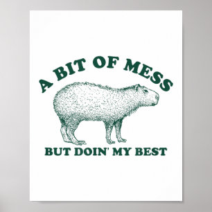 Póster Gráfica De Meme De Mess Capybara Para Mujeres