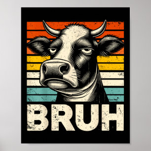 Póster Gráfica divertida de meme Cow Bruh para niños Chic