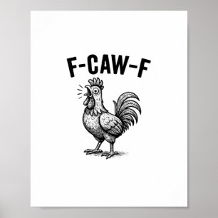 Póster Gráfica divertida de pollo F-Caw-F sarcástica de a