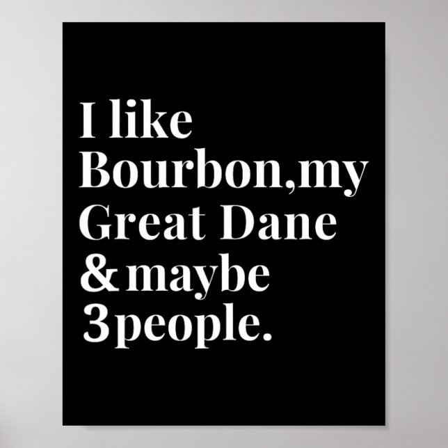 Póster Gran Dane Funny Dueño De Perro Bourbon Whiskey Lov (Frente)