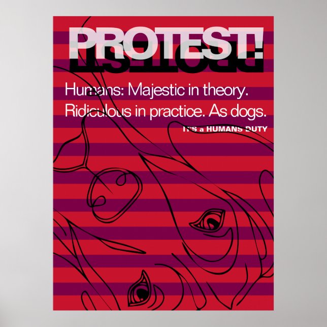 Póster Gran Danés Protesta Los Humanos Son Ridículos (Frente)