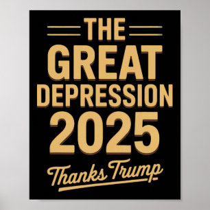 Póster Gran Depresión 2025 Gracias Trump Irónico Política