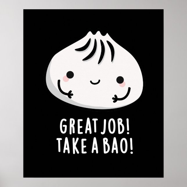Póster Gran Trabajo Toma Un Bao Gracioso Dimsum Pun Dark  (Frente)