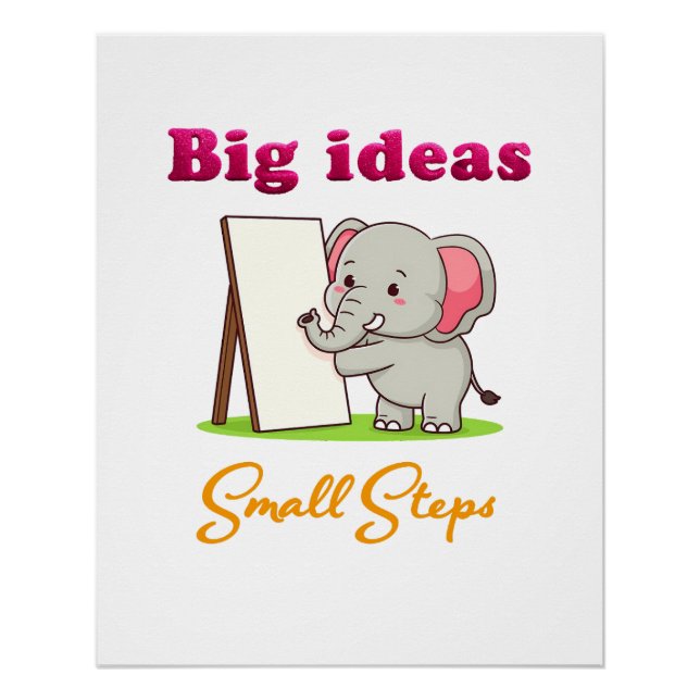 Póster "Grandes Ideas, Pequeños Pasos" sueños de elefante (Anverso)