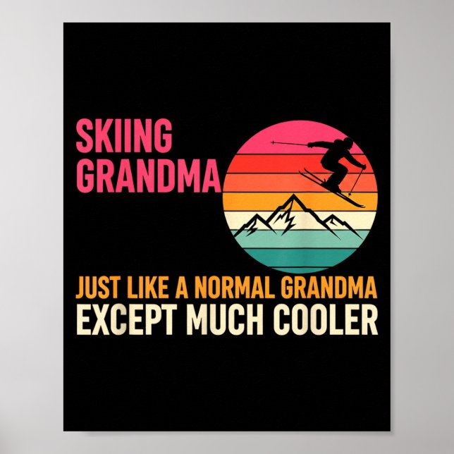Póster Grandparent Skiing Grandma Just Like A Normal Gran (Frente)