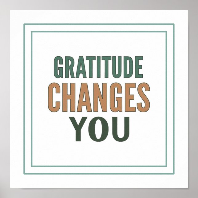 Póster Gratitude Changes You Psalm 107 1 Spiritual (Frente)