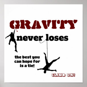 Póster Gravity Never Loses - Rock Climbing Design