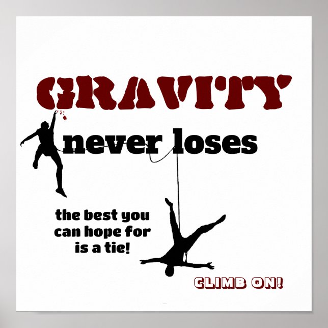 Póster Gravity Never Loses - Rock Climbing Design (Frente)