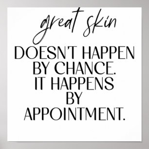 Póster Great Skin Doesn't Happen By Chance Quot