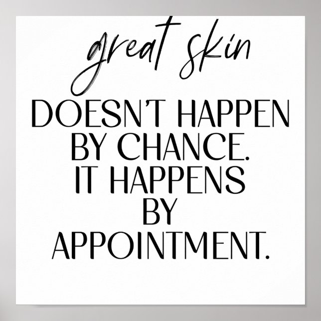 Póster Great Skin Doesn't Happen By Chance Quot (Frente)