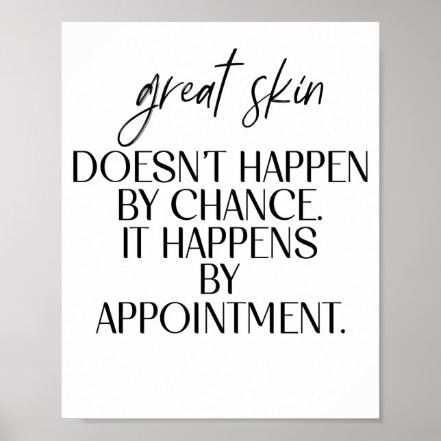 Póster Great Skin Doesn't Happen By Chance Quot (Frente)