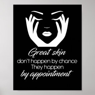 Póster Great Skin Don't Happen By Chance Skinca