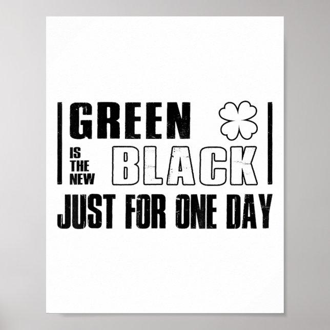 Póster Green Is The New Black Funny St. Patrick's Day Quo (Frente)