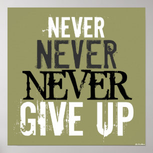 Póster Green White Black Never Never Never Give Up Poster