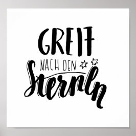 Póster "Greif nach den Sternen" - handgeschiebener Spruch