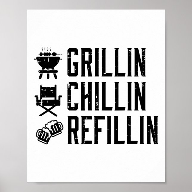 Póster Grillin Chillin Refillin Funny Byrbecue Bbq Grill (Frente)
