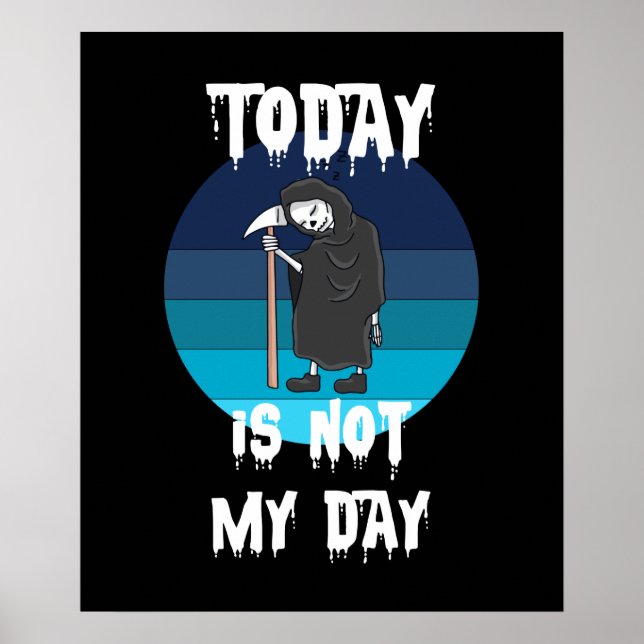 Póster Grim Reaper - Hoy No Es Mi Día (Frente)
