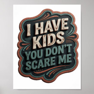 Póster Gris icónico NO ME DAS MIEDO TENGO HIJOS