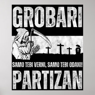 Póster Grobari - Samo Tebi Verni Samo Tebi Odani