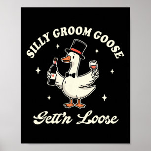 Póster Groom Be Bachelorette Silly Groom Goose Gettin