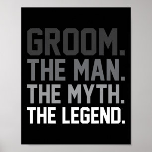 Póster Groom El Hombre El Mito La Leyenda Funny Boda