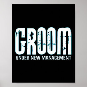 Póster Groom Under New Management Funny Groom-to-be