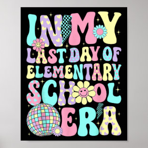 Póster Groovy En Mi Último Día De Educación Primaria Sum