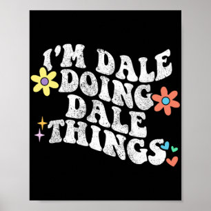 Póster Groovy Im Dale está haciendo de Dale cosas gracios
