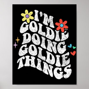 Póster Groovy Im Goldie Haciendo Goldie Things Funny Moth