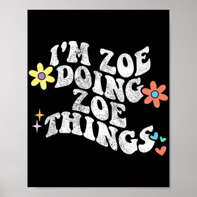 Póster Groovy Im Zoe Doing Zoe Things Funny's Day (Frente)