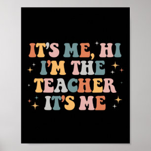 Póster Groovy is Me Hi I m The Teacher It's Me Fun Teache