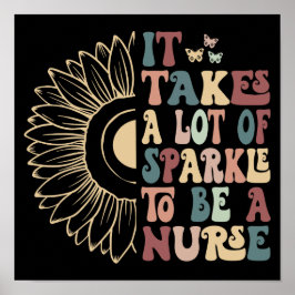Póster Groovy It Takes A Lot Of Sparkle To Be A Nurse 