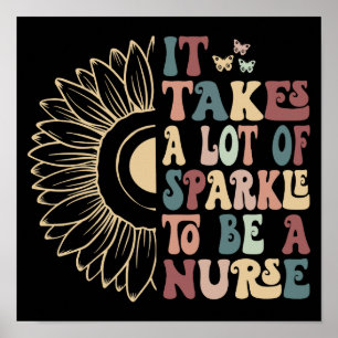 Póster Groovy It Takes A Lot Of Sparkle To Be A Nurse