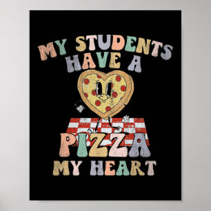 Póster Groovy Mis Estudiantes Tienen Pizza De Mi Profesor