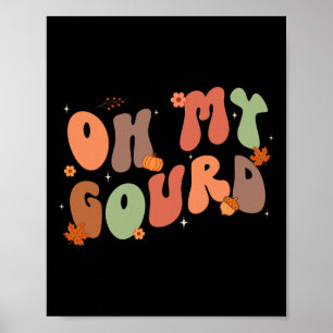 Póster Groovy Oh My Gourd Thanksgiving Fall Autumn Family