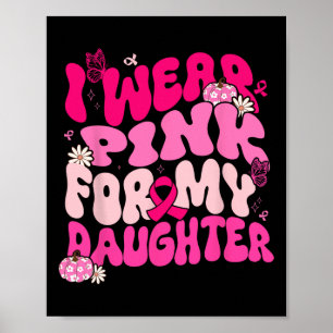 Póster Groovy Que Uso Rosa Para Mi Hija Cáncer De Mama A