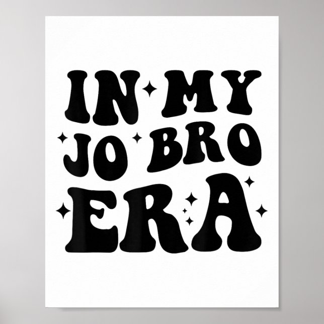 Póster Groovy Retro In My Jo Bro Era Funny Womens Mens  (Frente)