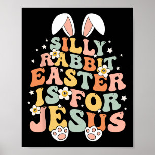 Póster Groovy Silly Rabbit Easter Es Para Jesús Cristiano