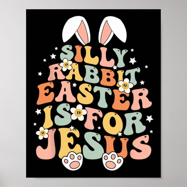 Póster Groovy Silly Rabbit Easter Es Para Jesús Cristiano (Frente)
