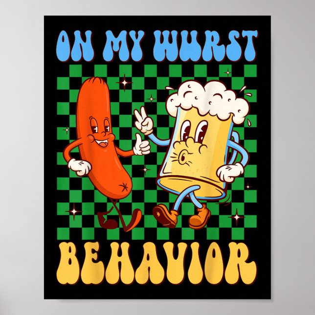Póster Groovy Sobre Mi Comportamiento Wurst Sausage Y amp (Frente)