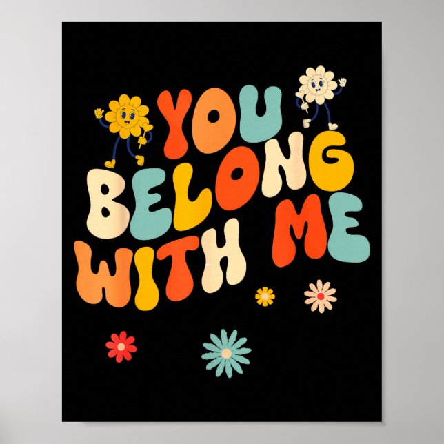 Póster Groovy Valentine - You Belong With Me  (Frente)