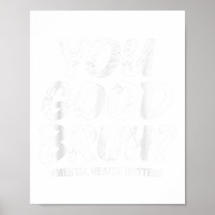 Póster Groovy You Good Bruh Mental Health Sensibilización