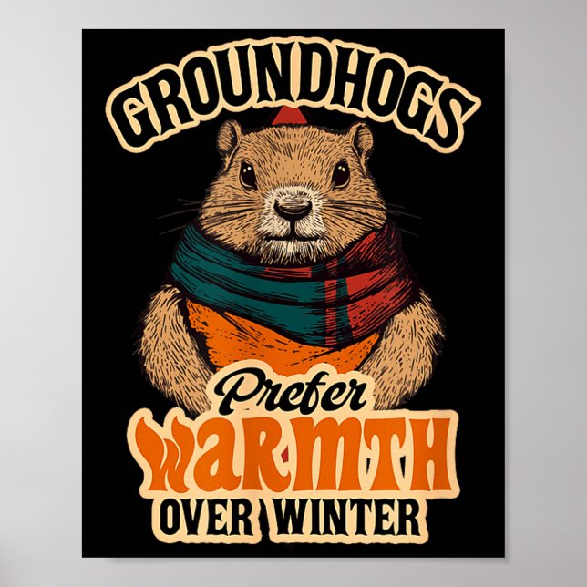 Póster Groundhogs Prefer Warmth Over Winter Cozy February (Frente)
