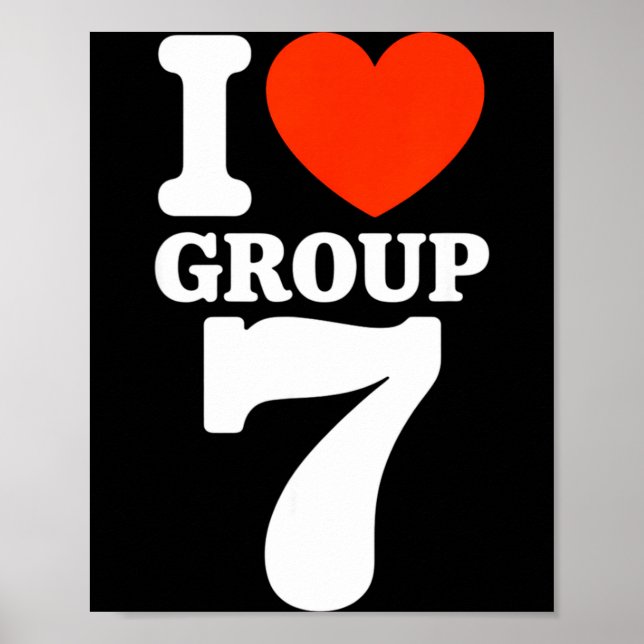 Póster Group 7 Viral Trend I Love Group 7 Sarcastic G7 Me (Frente)